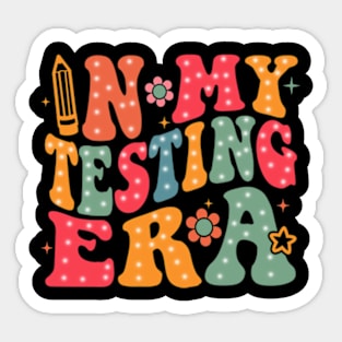 In My Testing Era, Funny Testing Day Teacher, Test Day, Rock The Test Sticker